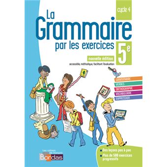 La Grammaire par les exercices 3e 2019 Cahier de l'élève 