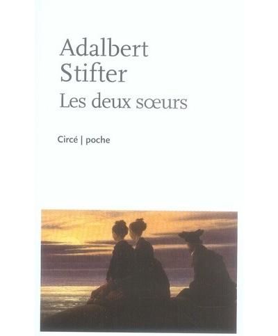 Les deux soeurs - Adalbert Stifter - Poche