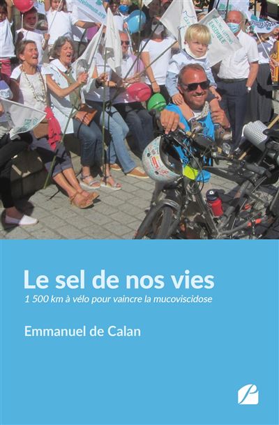 Le sel de nos vies - Emmanuel de Calan - broché