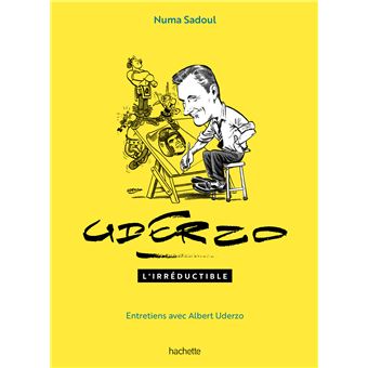 Uderzo l'irréductible - Entretiens avec Albert Uderzo