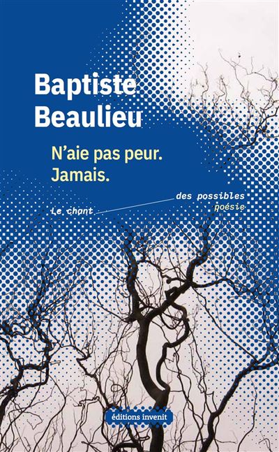 N'aie pas peur. Jamais - Baptiste Beaulieu - broché