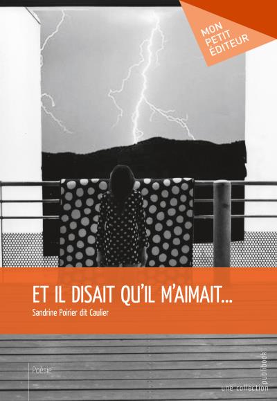 Et il disait qu'il m'aimait…