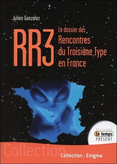 RR3, le dossier des rencontres du troisième type en France