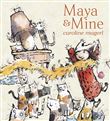 Maya & Mine
