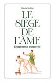 Le siège de l'âme - Éloge de la sodomie
