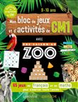 Mon bloc de jeux et d'activités pour le CM1- Une SAISON AU ZOO