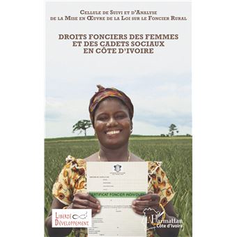 Droits fonciers des femmes et des cadets sociaux en Côte d'Ivoire