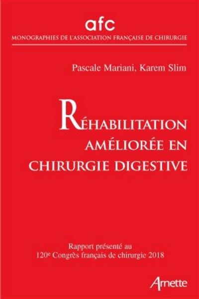 Réhabilitation améliorée en chirurgie digestive - Pascale Mariani - broché