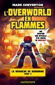 Minecraft - La Revanche de Herobrine, T2 : L'Overworld en flammes