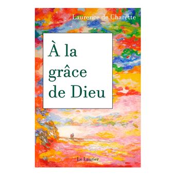 A la grâce de Dieu