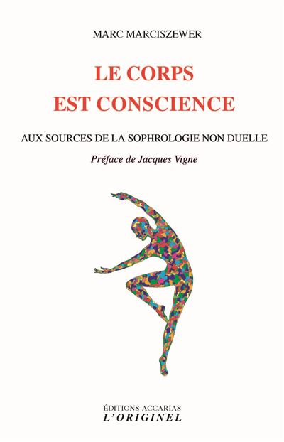 Le corps est conscience aux source de la sophrologie
