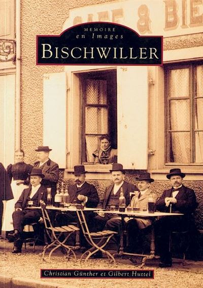 Bischwiller - C. Gunther - broché
