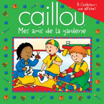 Caillou - Caillou Mes amis de la garderie - 1