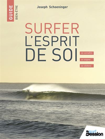 Surfer l’esprit de soi