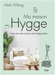 Ma maison Hygge - Faites de votre maison votre happy place
