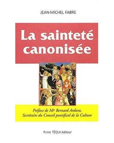 La sainteté canonisée