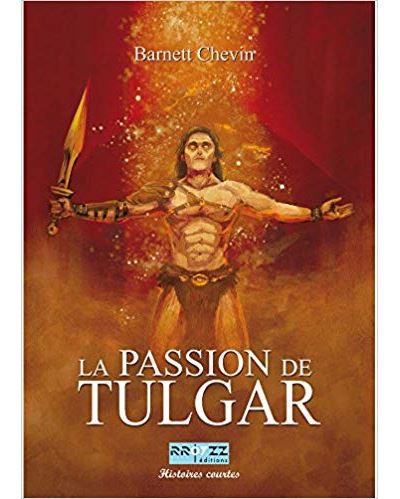 La passion de Tulgar