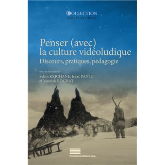 Penser (avec) la culture vidéoludique