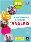 Les nouveaux cahiers d'ANGLAIS - BTS industriels 1re et 2e années - Éd. 2021 - Livre élève