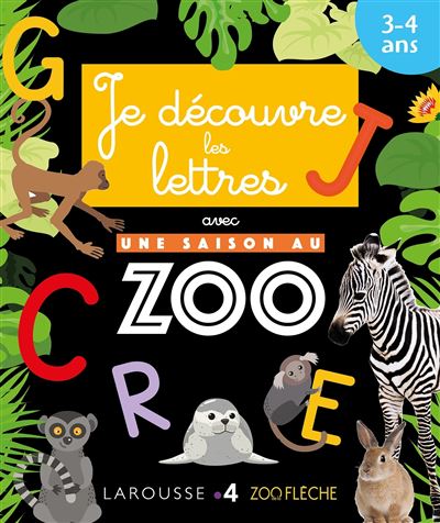 Je découvre les lettres avec Une saison au Zoo