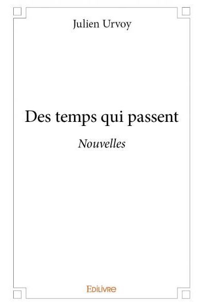 Des temps qui passent