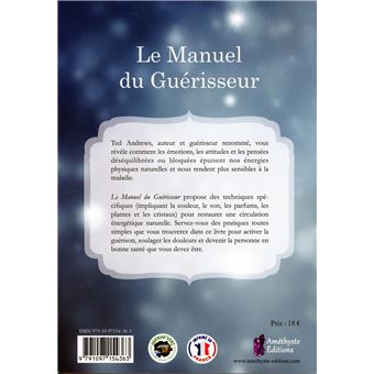 Le Manuel du Guérisseur - Guide de guérison énergétique pour débutant, pour vous-même et pour les autres