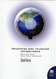 Rencontre avec l'humanité intraterrestre - Des ovnis issus de la Terre intérieure