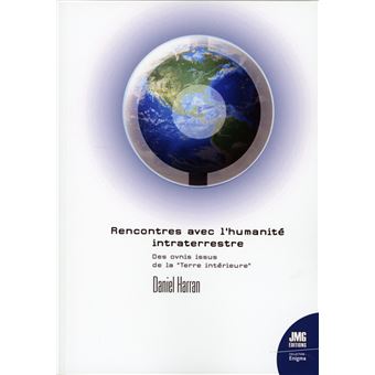 Rencontre avec l'humanité intraterrestre - Des ovnis issus de la Terre intérieure