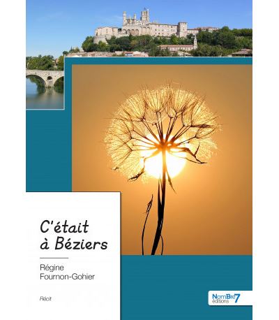 C'était à Béziers - Régine Fournon-Gohier - broché