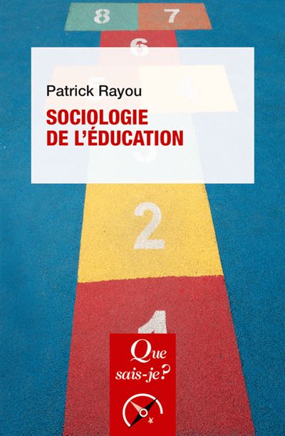 Sociologie de l'éducation - Patrick Rayou - Poche