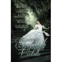 Cinque Scarpette di Cristallo