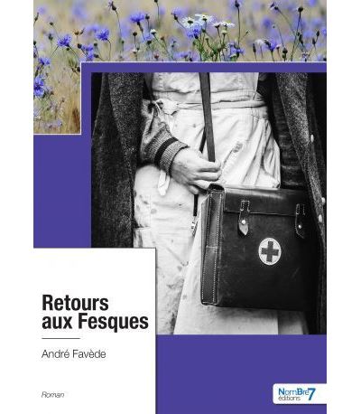 Retours aux Fesques - André Favède - broché