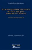 Pour une vraie démocratisation des États africains : pluralisme et tolérance