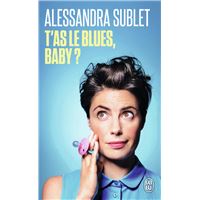 T'as le blues, baby ?