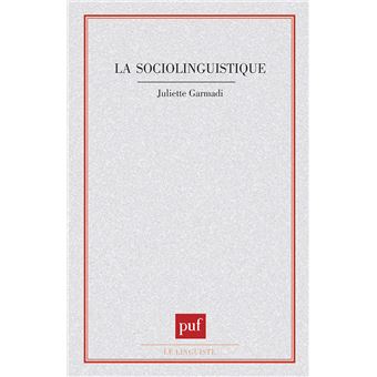 La Sociolinguistique - Broché - Juliette Garmadi - Achat Livre Ou Ebook ...