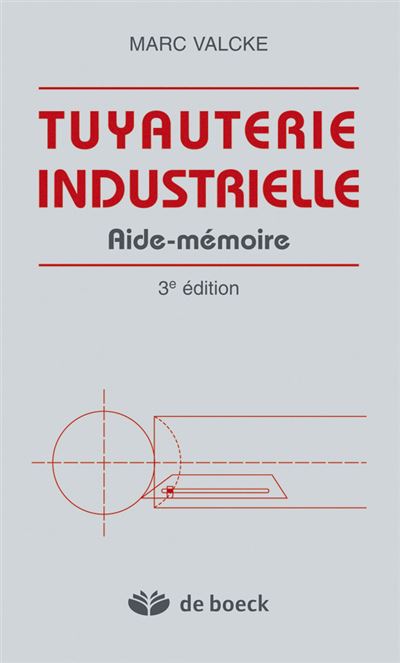 Tuyauterie industrielle aide-mémoire