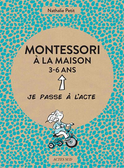 Montessori à la maison - 3-6 ans