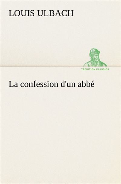 La confession d un abbe -  Ulbach L - broché