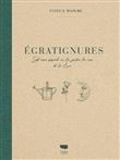 Egratignures. Sept essais piquants sur les jardins, les roses et la Lune