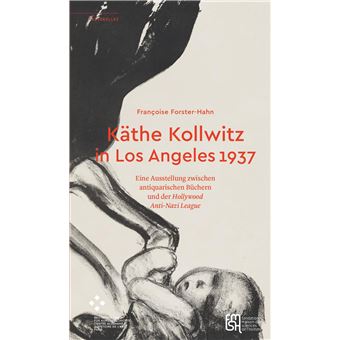 Käthe Kollwitz in Los Angeles 1937
