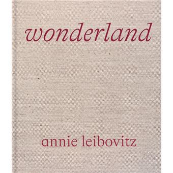Annie Leibovitz : Wonderland