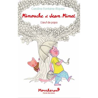 Minouche et Jean-Minet - L'œuf de papa