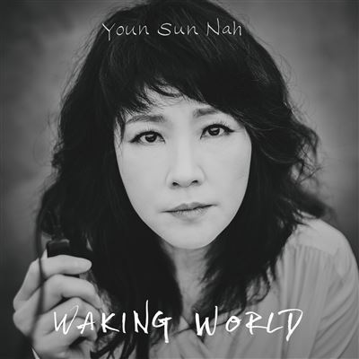 waking-world-youn-sun-nah-top-albums-musique-classique-jazz-janvier-fevrier-2022-fnac