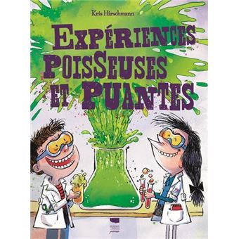 Expériences poisseuses et puantes