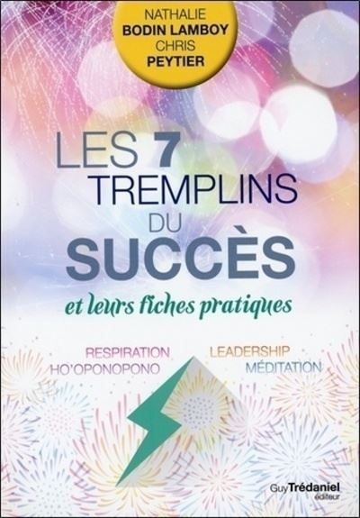 Les 7 tremplins du succès avec Ho'oponopono
