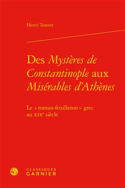 Des mysteres de constantinople aux miserables d'athenes le r