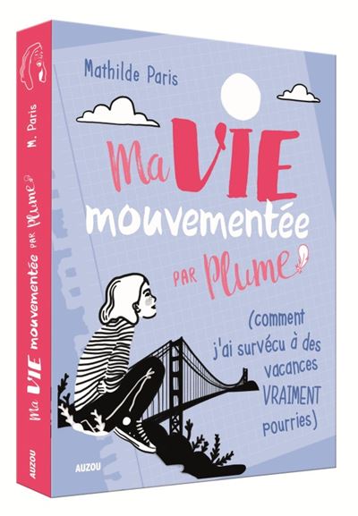 Ma vie mouvementée par Plume