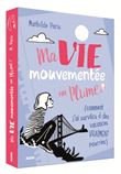 Ma vie mouvementee - par plume (comment j'ai survecu a des vacances vraiment pou