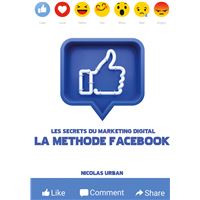 Les Secrets du Marketing Digital "La Méthode Facebook"