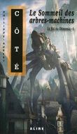Le jeu du Démiurge - tome 1 Le sommeil des arbres-machines